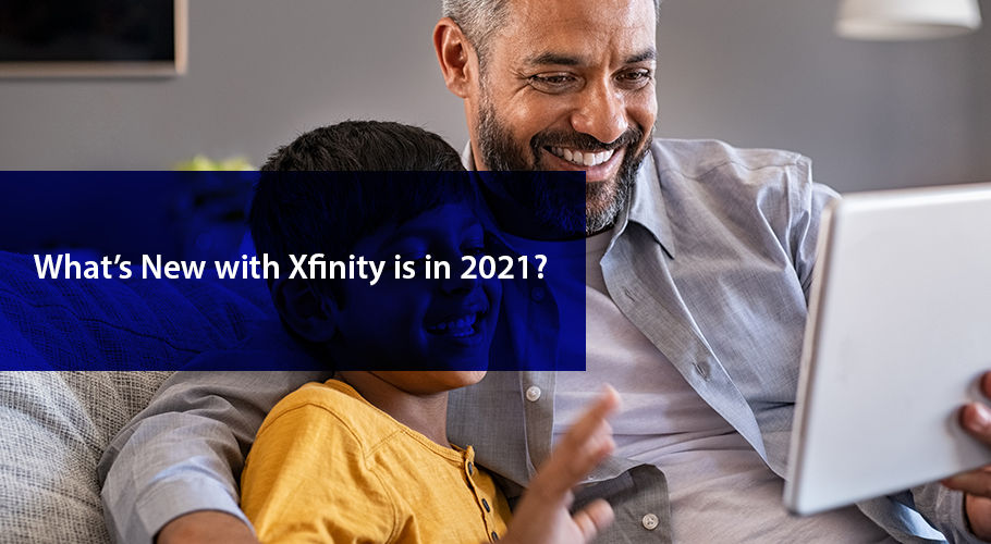 What is New with Xfinity in 2021?